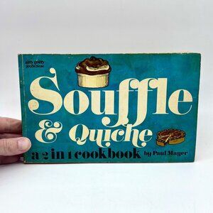 Souffle & Quiche Cookbook 1972 Nitty Gritty 2 in 1 Vintage Recipes